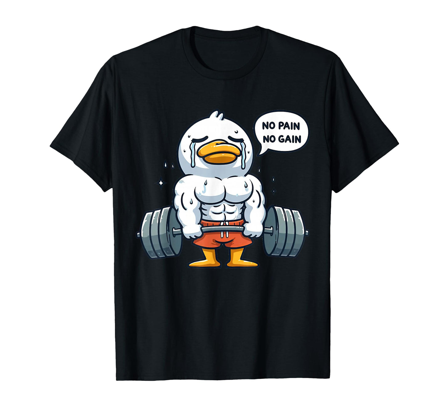 No Pain No Gain Funny Duck - Gym Workout & Fitness Training T-Shirt