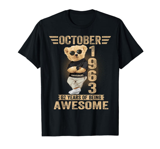 October 62nd Birthday Men Women 1963 Awesome Teddy Bear T-Shirt