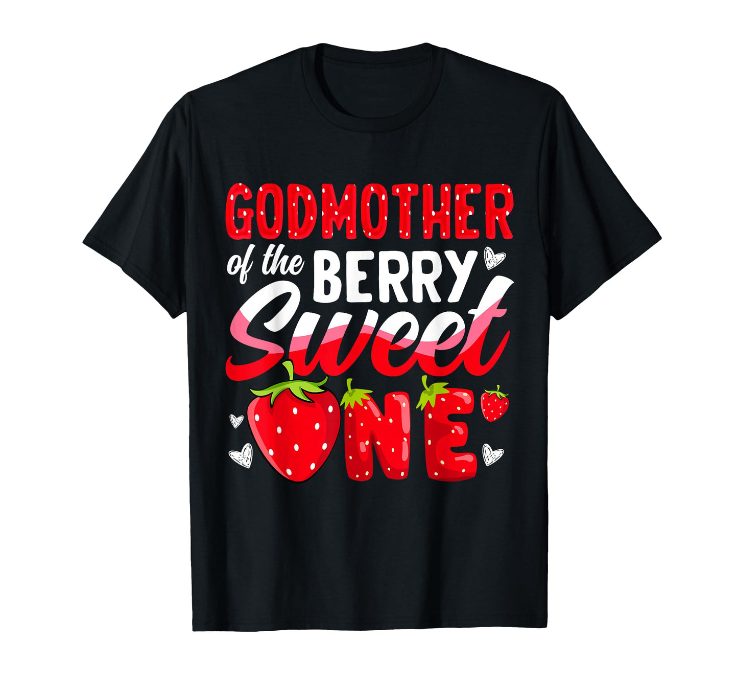 Godmother Of The Berry Sweet One Strawberry 1st Birthday T-Shirt