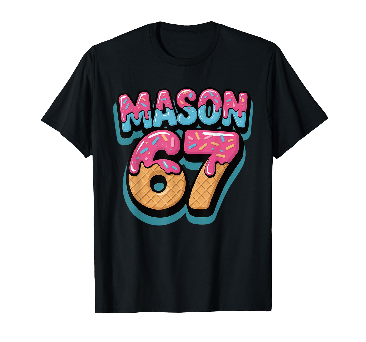 Six Seven Meme Mason 67 Ice Cream Drip Funny T-Shirt