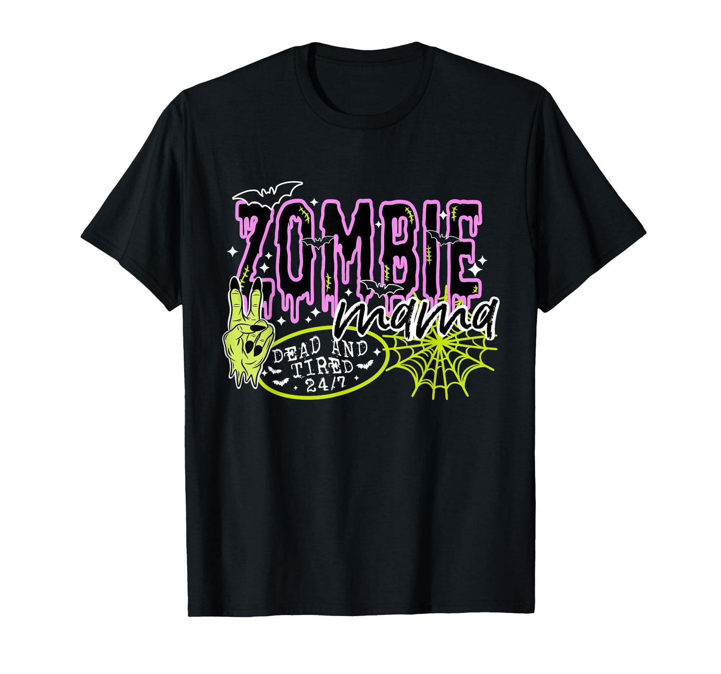 Funny Hand Zombie Mama Dead Tired 24 7 Spooky Halloween T-Shirt
