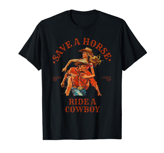 Save A Horse Ride A Cowboy Retro Vintage T-Shirt