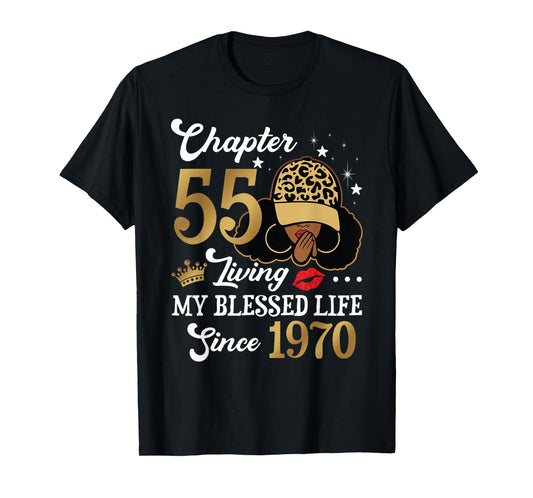 Black Woman Chapter 55 Living My Blessed Life Since 1970 T-Shirt