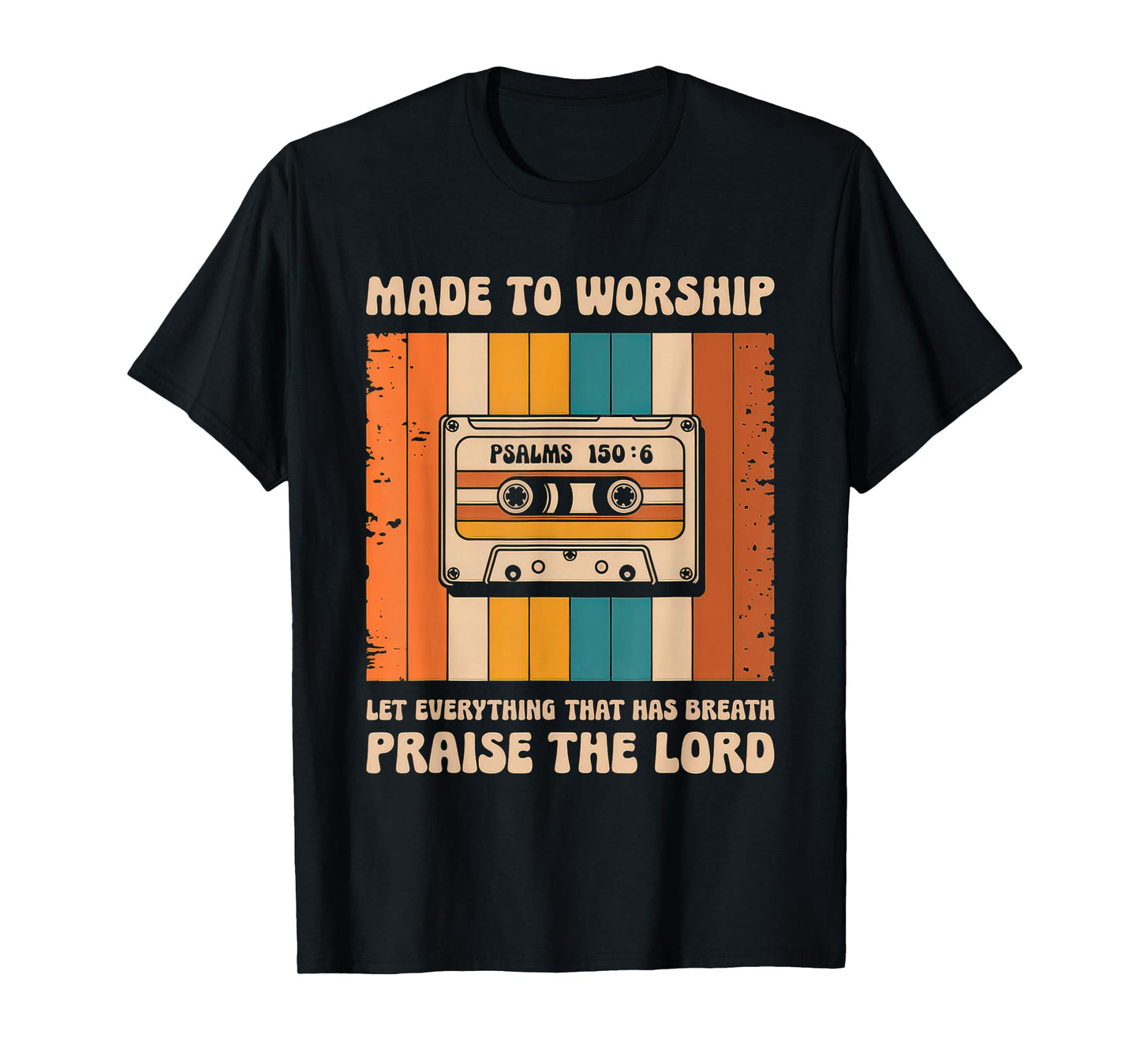 Worship Tshirt Christian Music Retro Cassette Psalms 150:6 T-Shirt