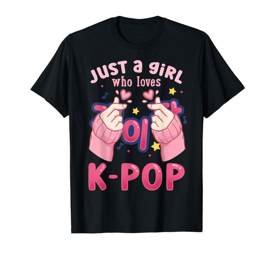 K-Pop Just a Girl Who Loves K-Pop T-Shirt