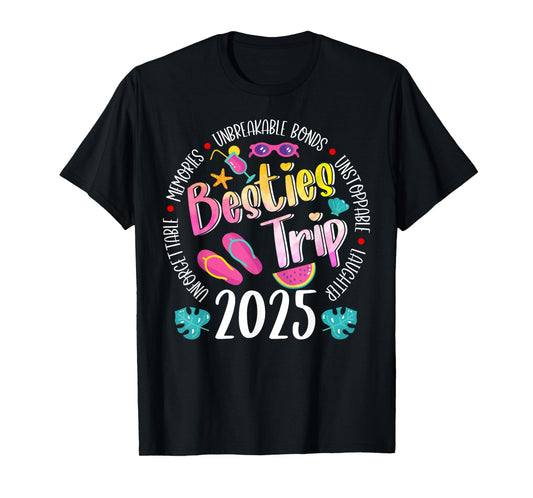 Besties Trip 2025 Unbreakable Making Memories Girls Trip T-Shirt