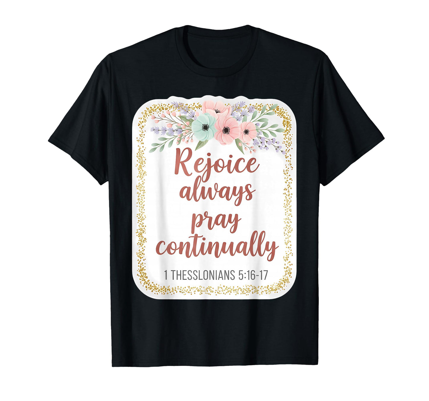 Christian Woman Bible Verse Rejoice Always Pray Continually T-Shirt