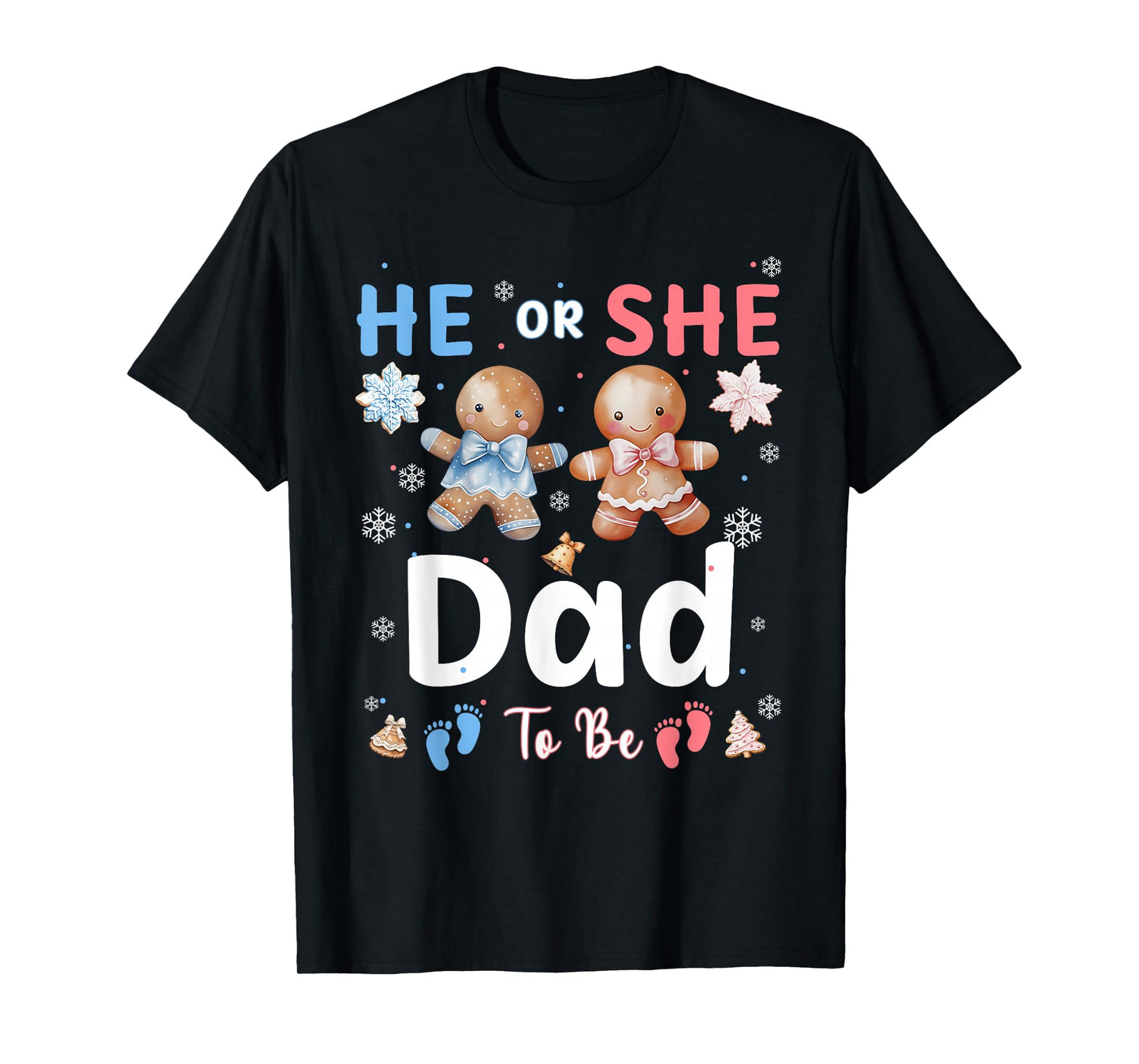 He or She Dad to Be Christmas Gingerbread Gender Reveal T-Shirt
