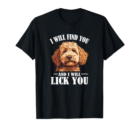 Funny Find You Lick You Goldendoodle Doodle Lover T-Shirt