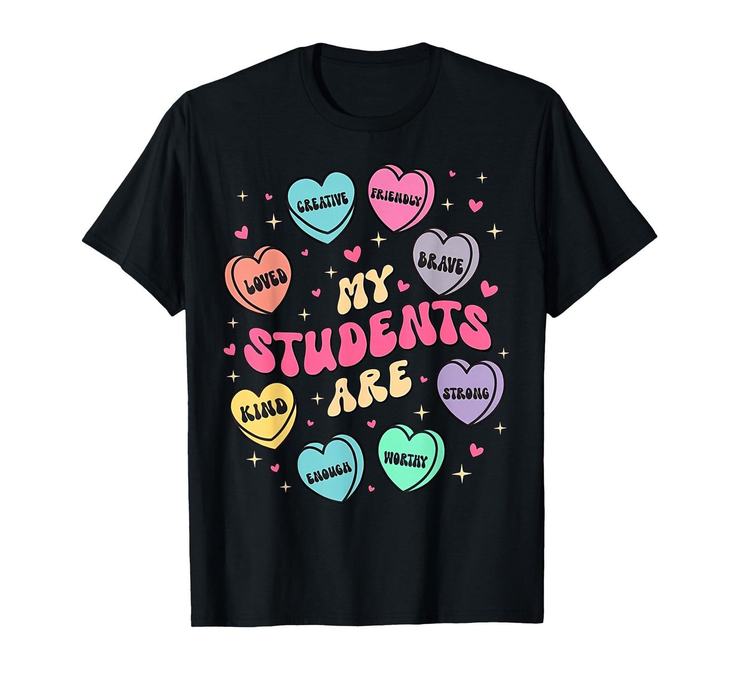 My Students are Enough Friendly Valentines Day Teacher Women T-Shirt