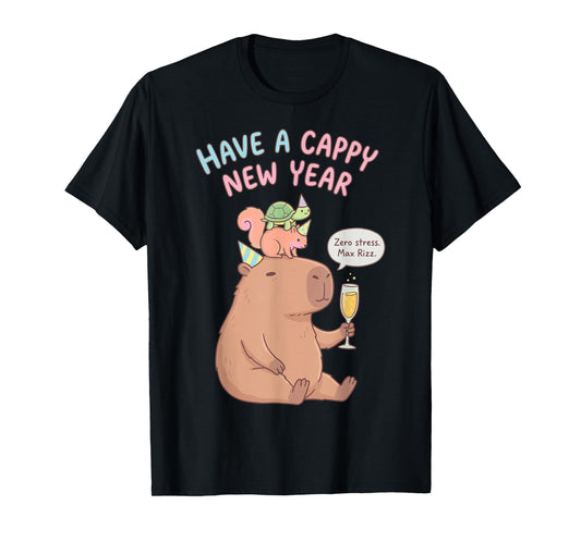 Have A Cappy New Year 2026 Capybara Max Rizz Funny T-Shirt