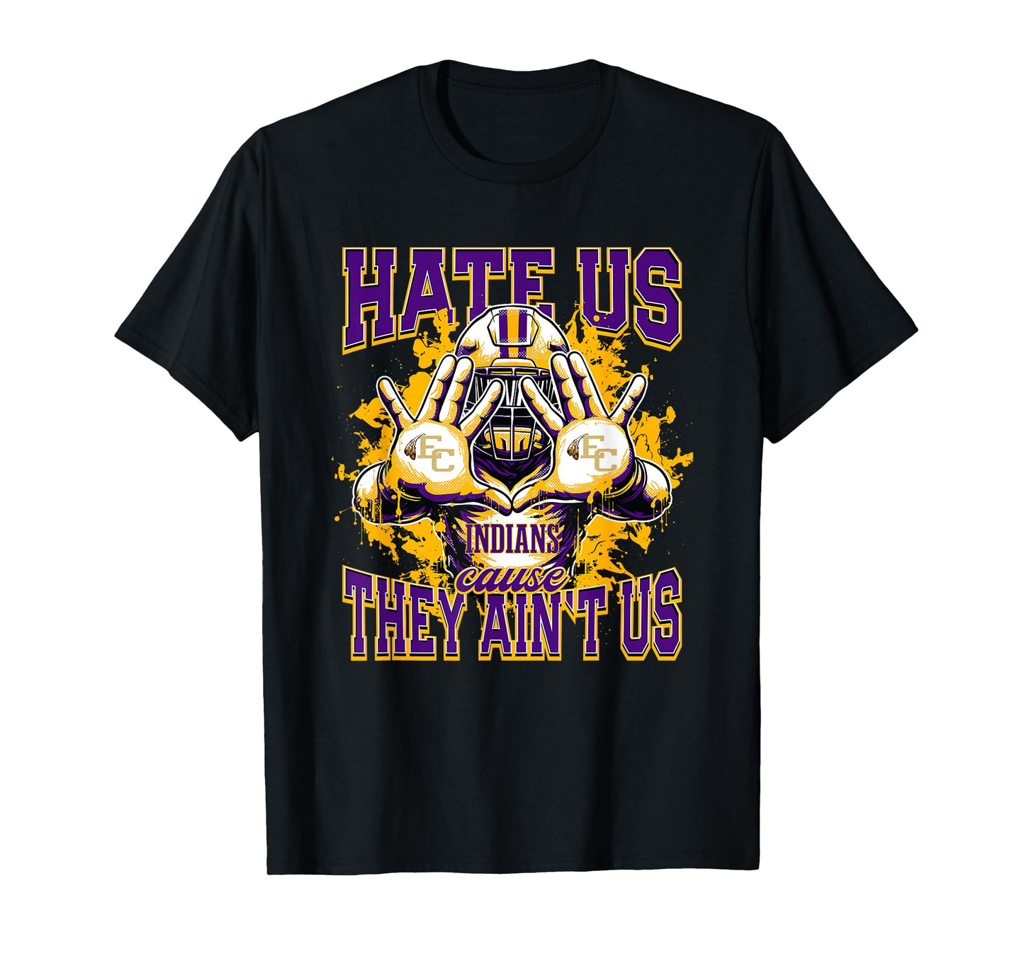 East Coweta Indians Logo Hate Us Cause They Ain't HS T-Shirt