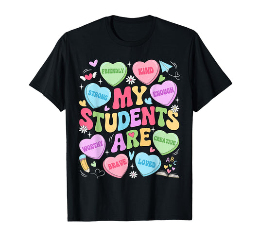 My Students are Kind Strong Valentine Teacher Women Girls T-Shirt