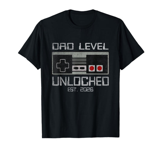 Dad Level Unlocked 2026 First Time Soon to Be Gamer Daddy T-Shirt