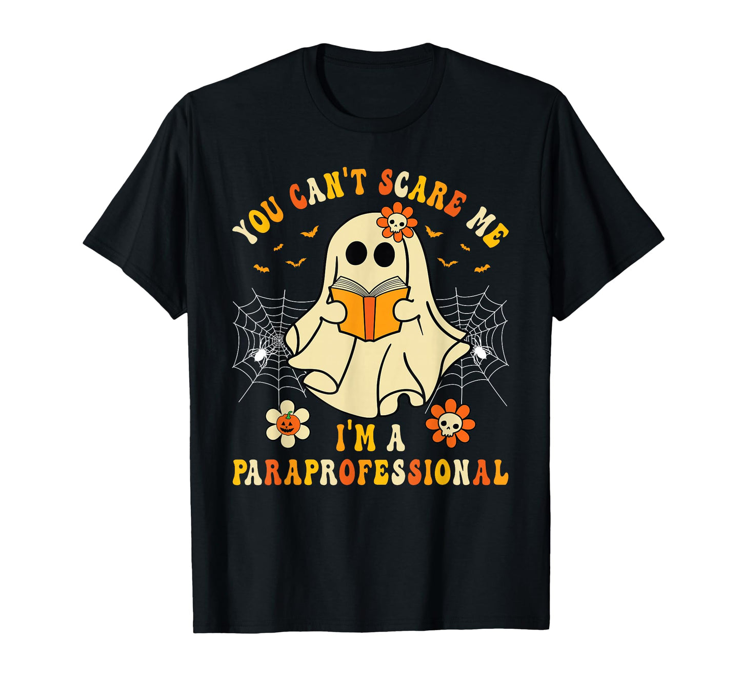 You Can't Scare Me I'm a School Paraprofessional Halloween T-Shirt