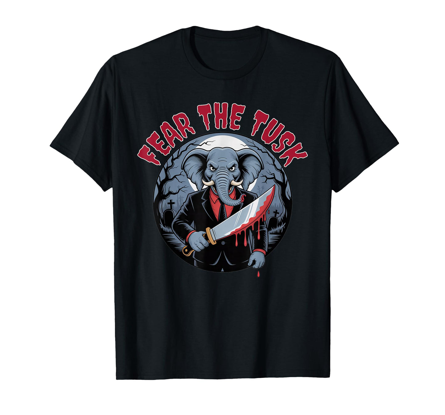 Fear The TUSK, Alabama Elephant Lovers Halloween Costume T-Shirt