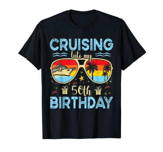 Cruising Into My 50th Birthday - 50th Birthday Cruise Squad T-Shirt