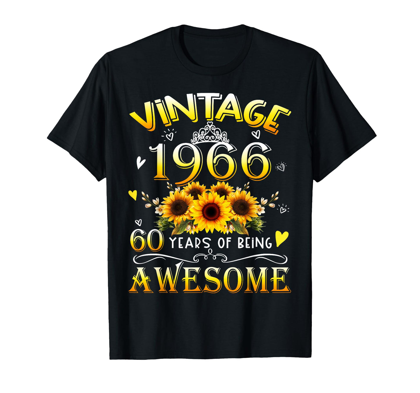 Vintage 1966 Sunflower 60th B-Day 60 Years of Being Awesome T-Shirt
