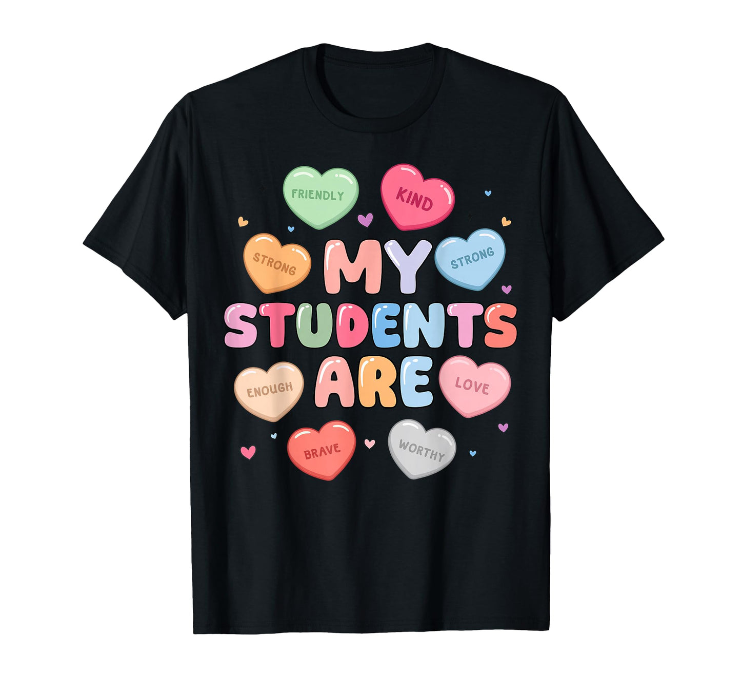 My Students are Valentine for Teacher Women Valentines Day T-Shirt