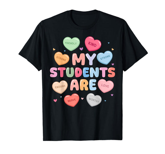 My Students are Valentine for Teacher Women Valentines Day T-Shirt