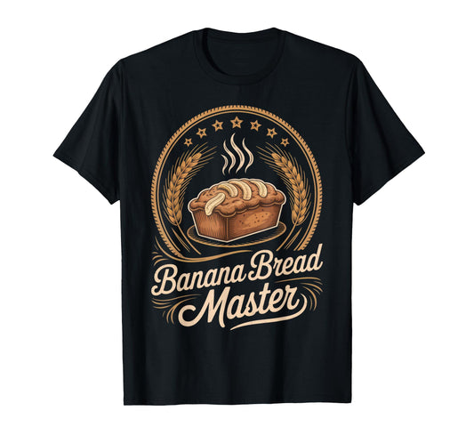 Banana Bread Master Baker Chef Humor Fall Baking Lovers T-Shirt