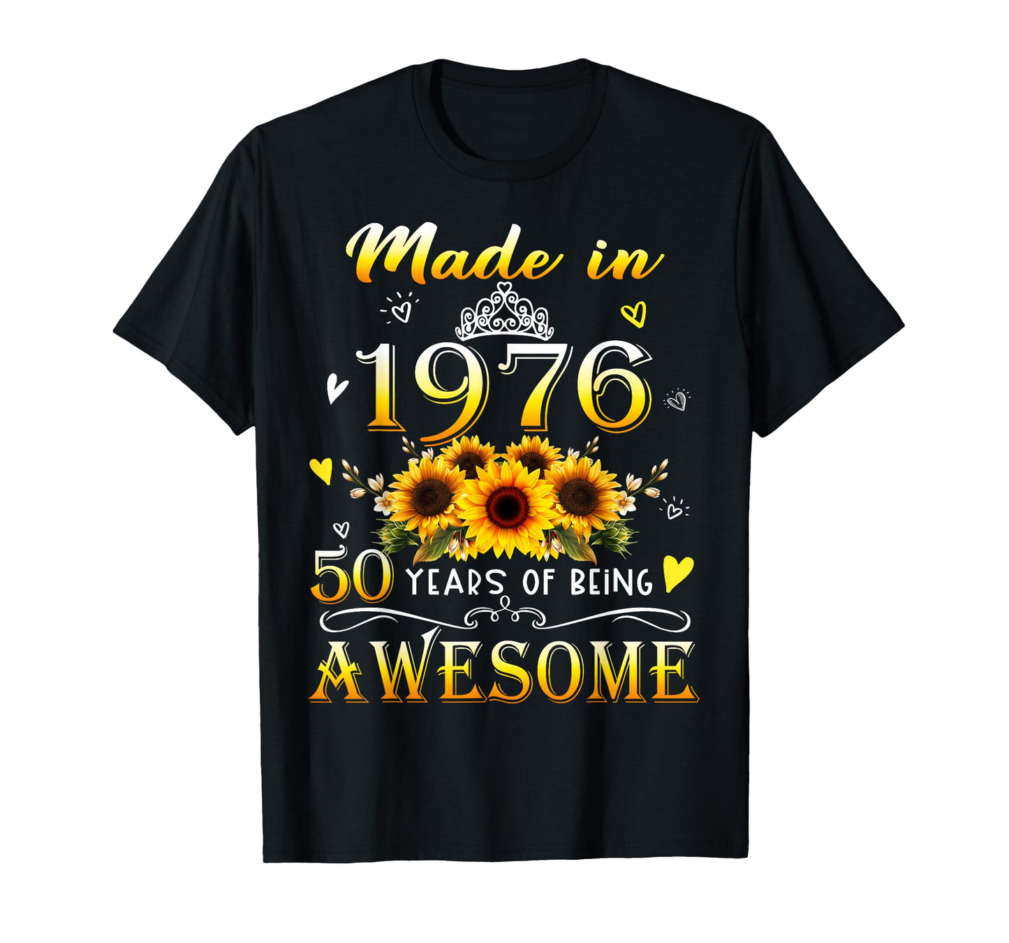 Made in 1976 Sunflower 50th B-Day 50 Years of Being Awesome T-Shirt