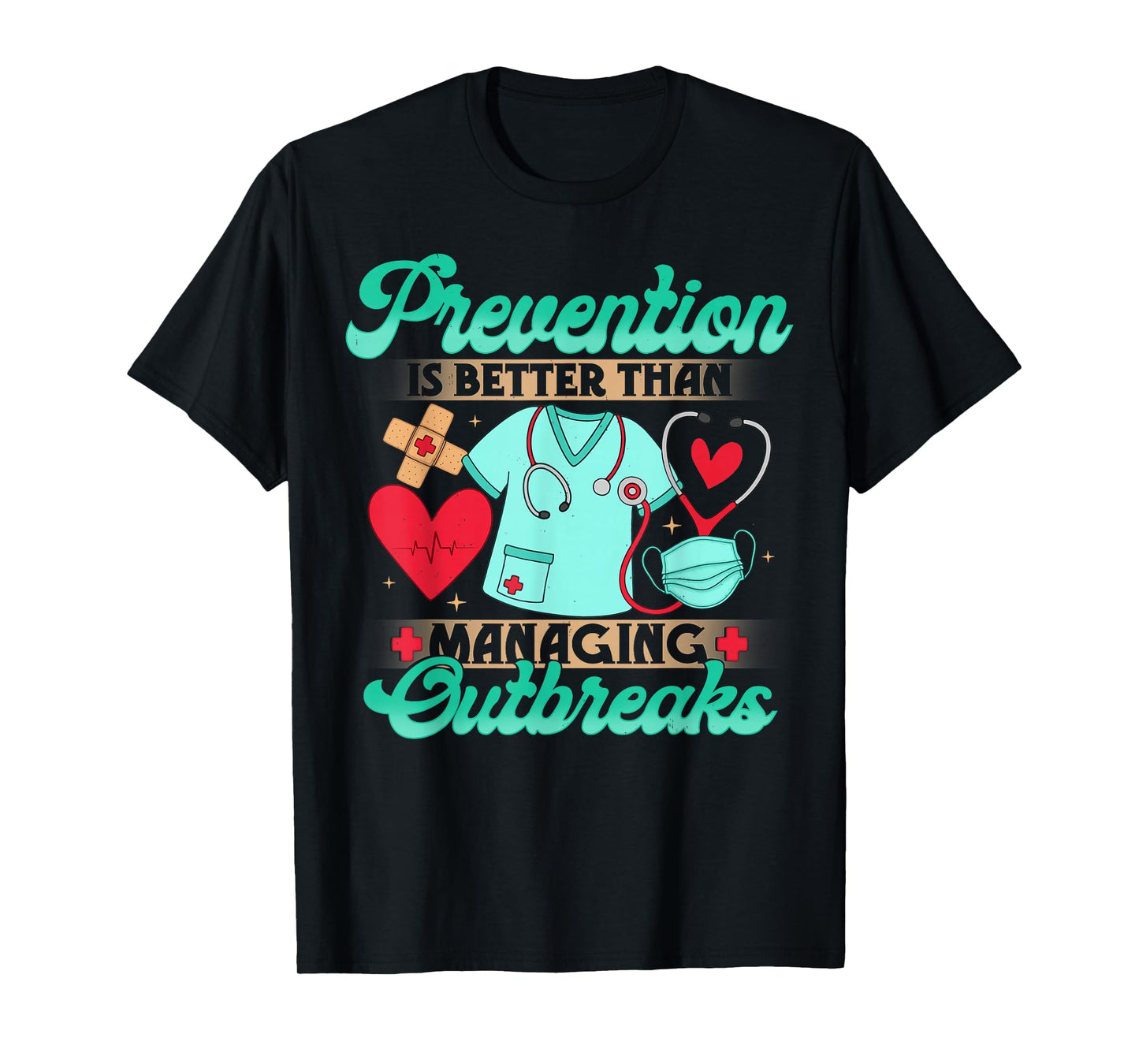 Prevention Over Outbreaks Infection Control Nurse Gifts T-Shirt