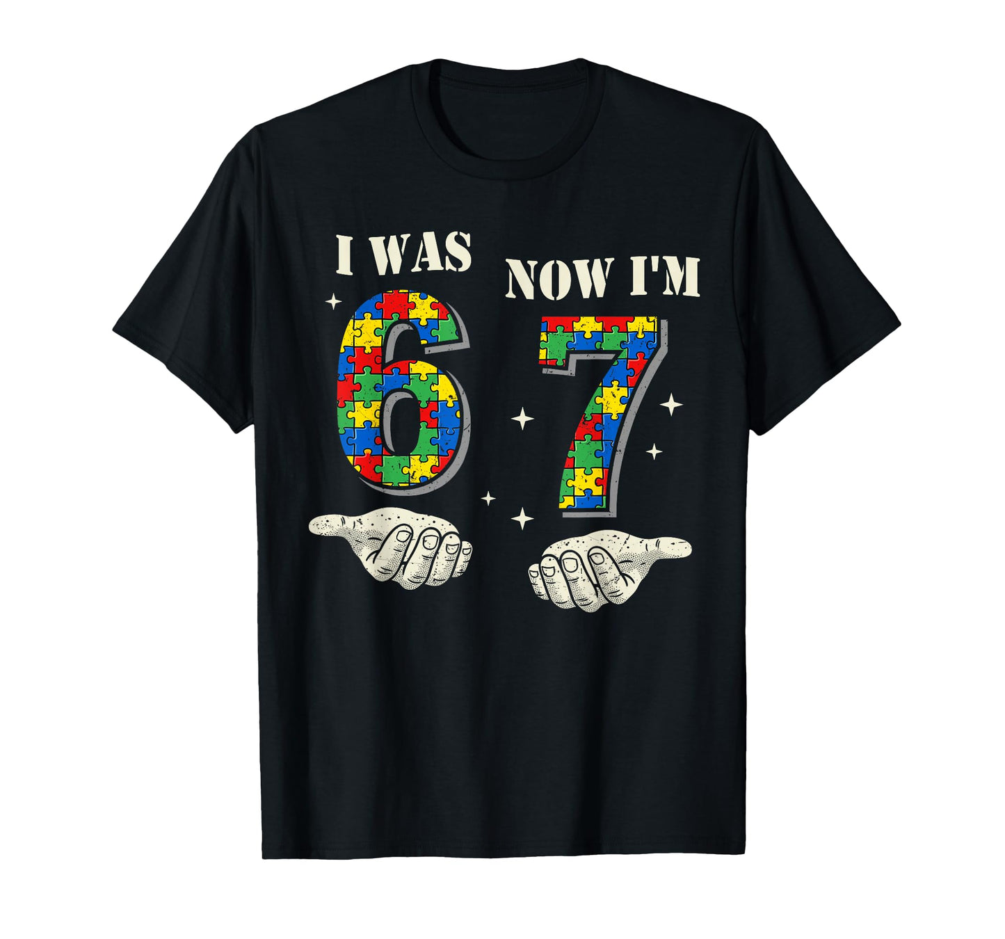 I was 6 Now I'm 7 Year Old Birthday Autism 67 for Kids Boys T-Shirt