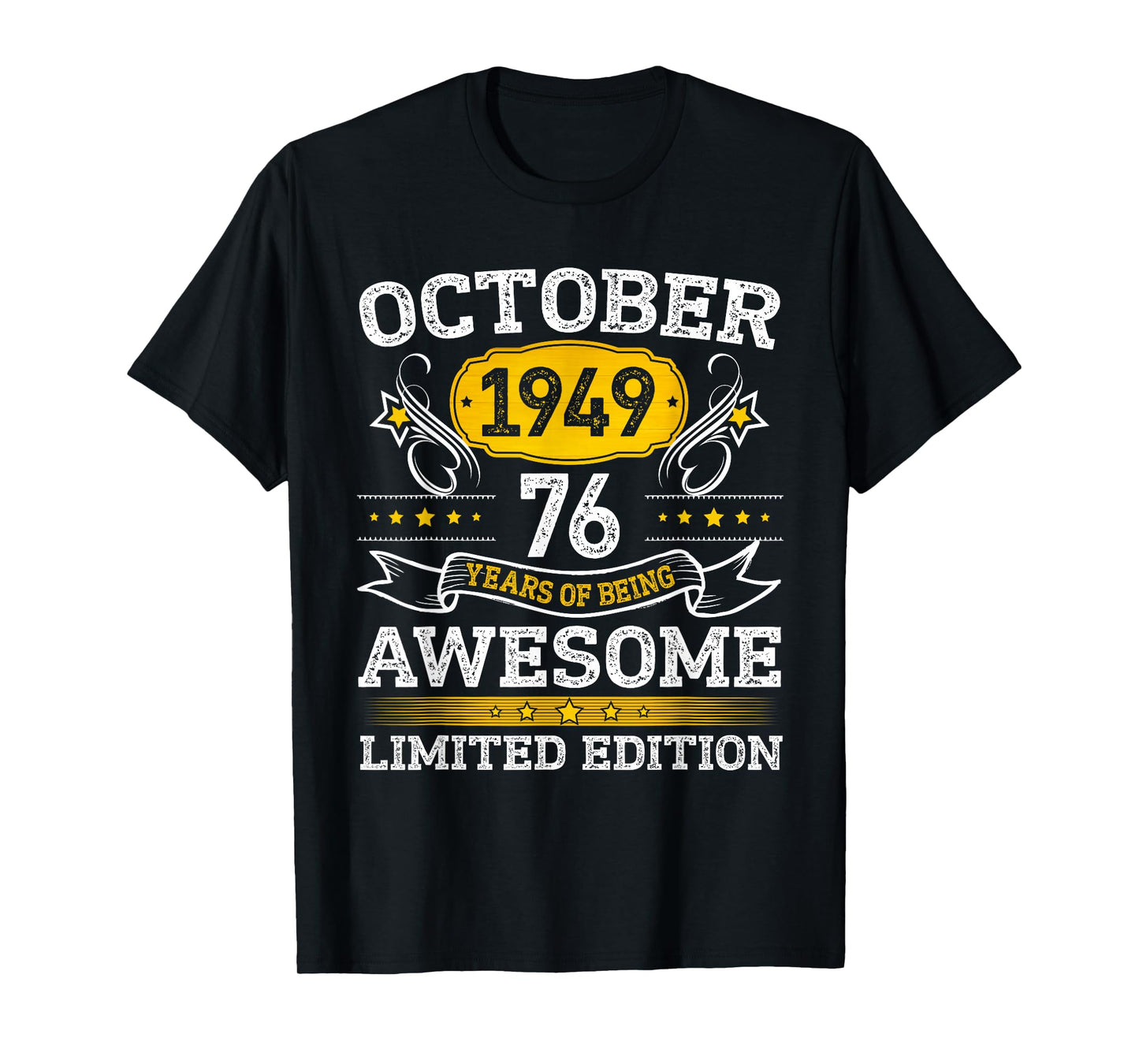 October 1949 Limited Edition 76th Birthday Tee 76 Year Old T-Shirt