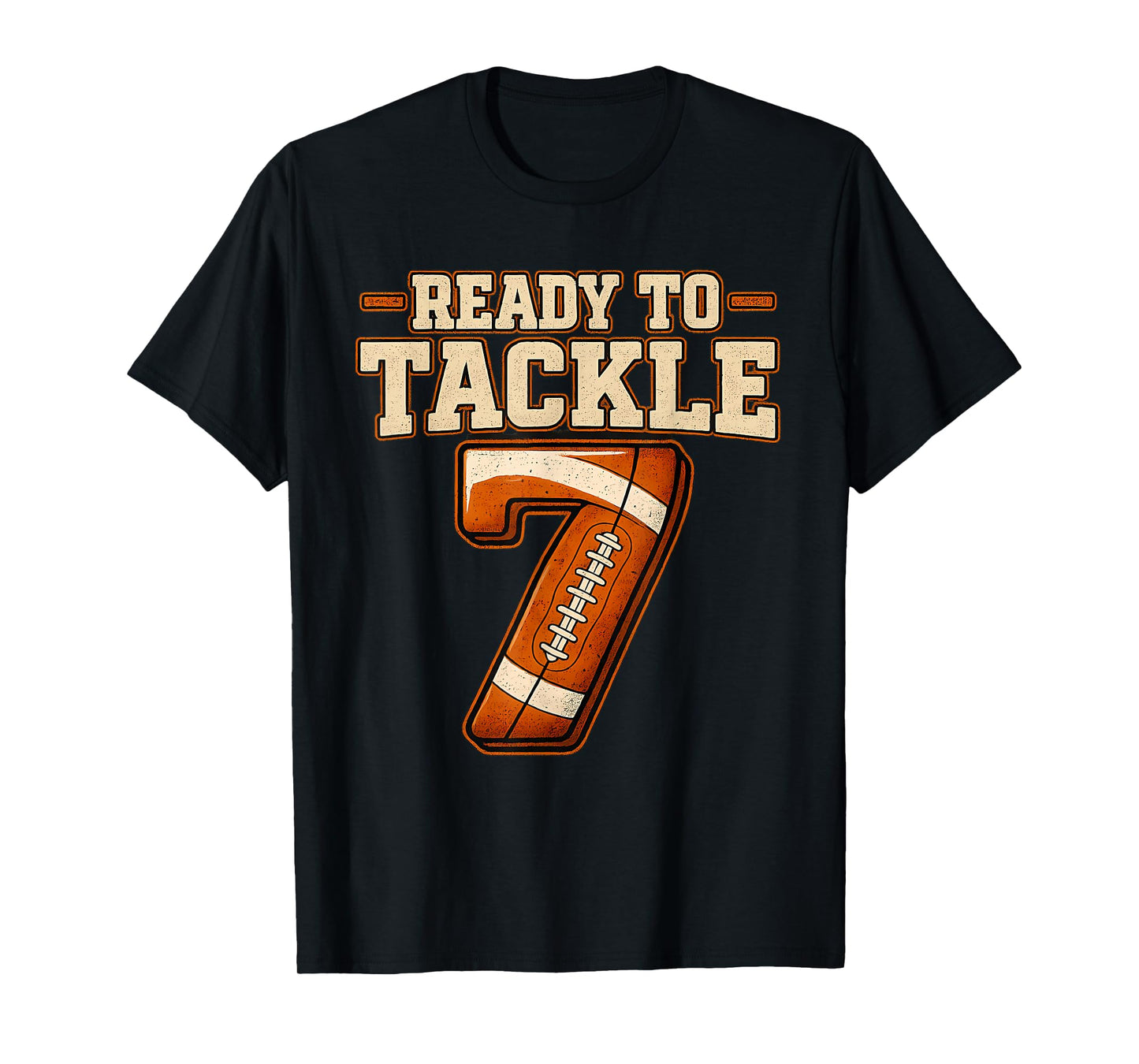 Ready To Tackle 7 Sports Lover Football Birthday Age Boys T-Shirt