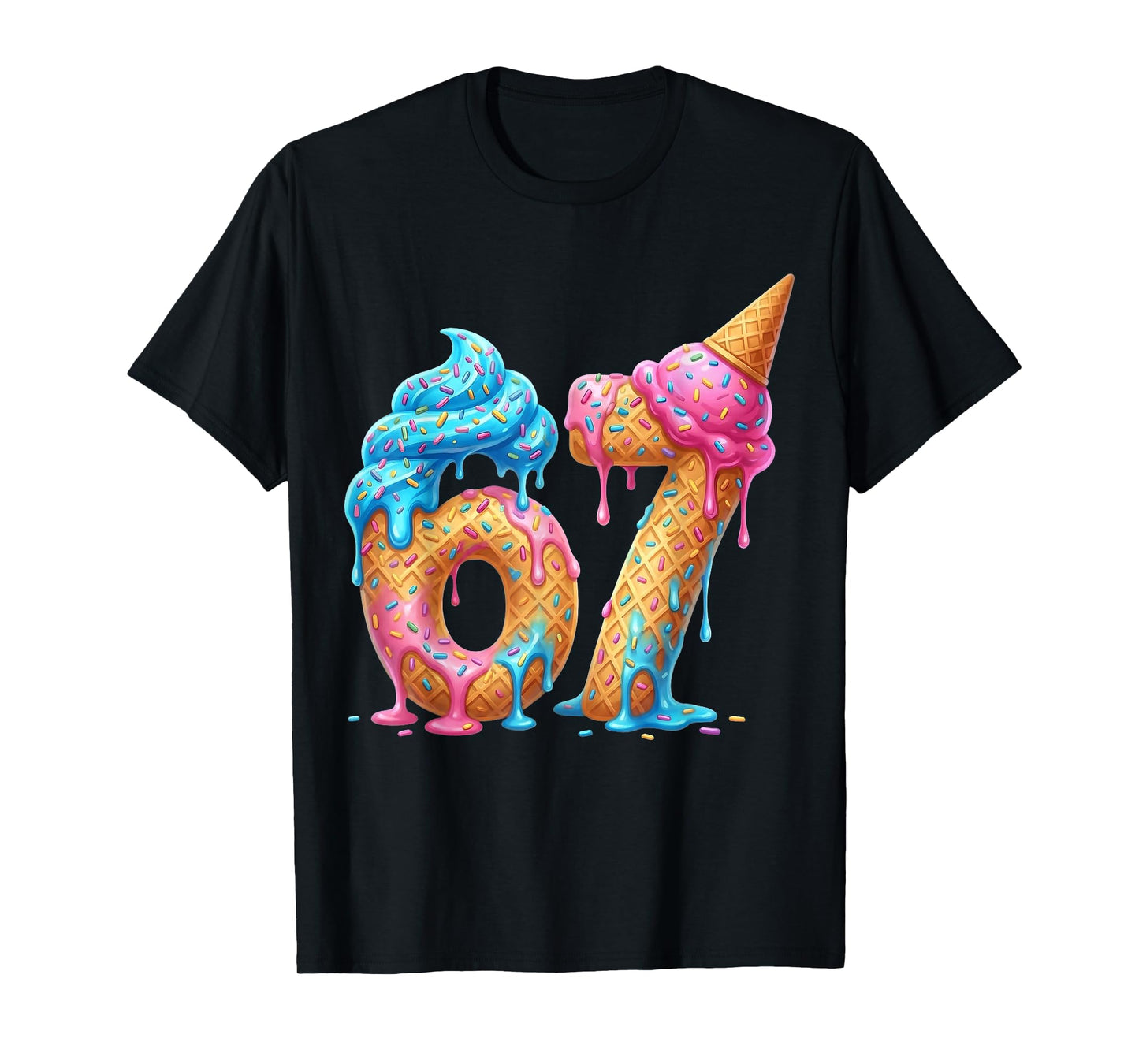 Six Seven 67 Drip 6 7 Ice Cream Dripping 6-7 Meme Funny T-Shirt