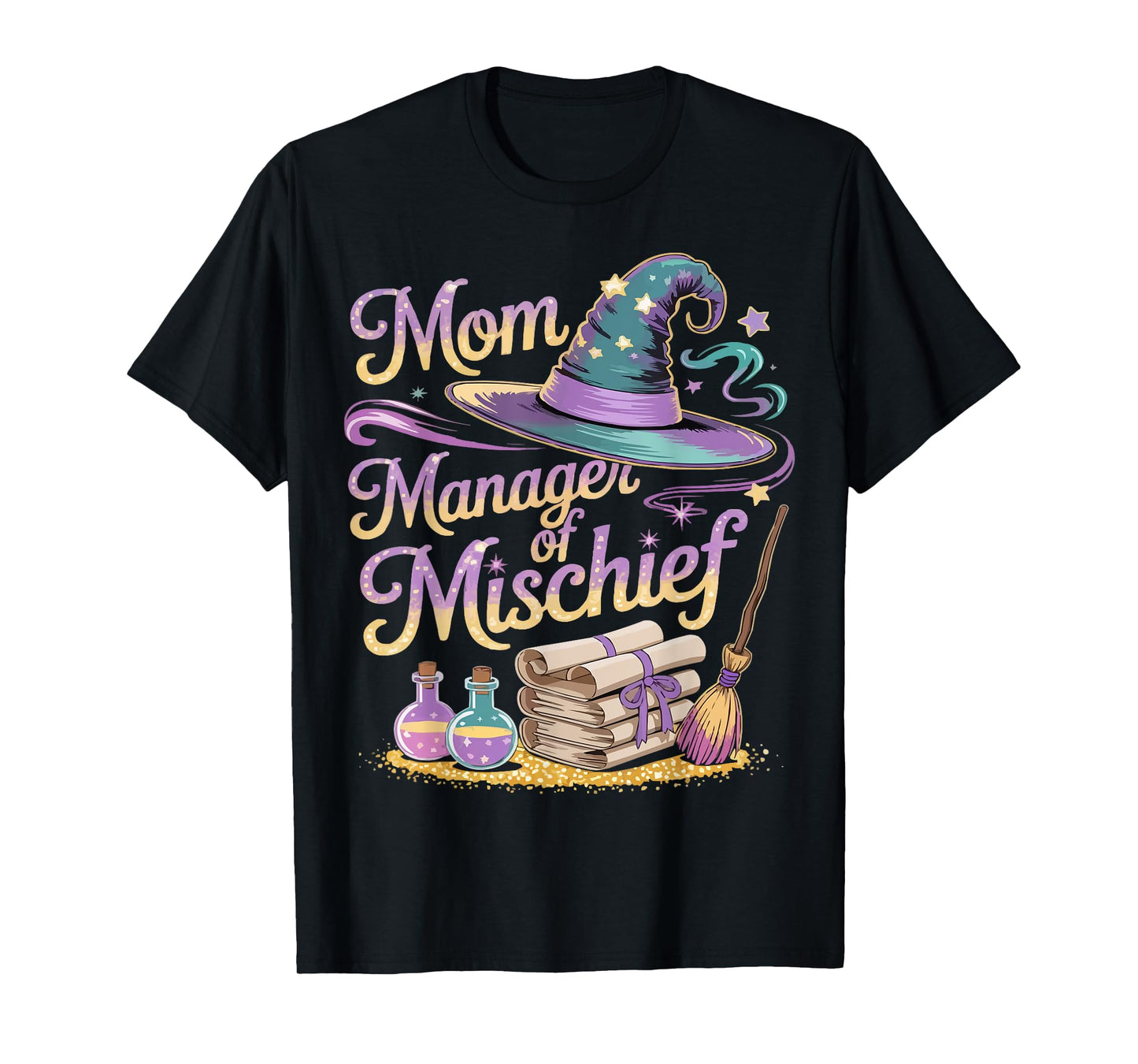 Mom Manager of Mischief Mother's Day Funny Women Magical T-Shirt
