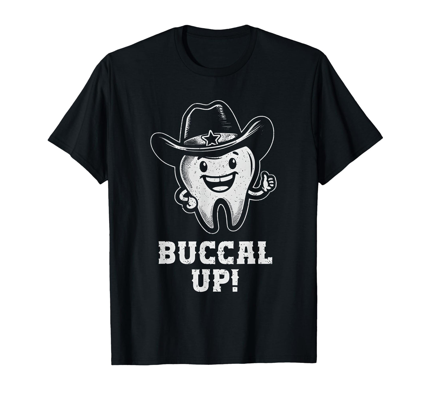 Buccal up Tooth Dental Hygienist Funny Dentist Dental Pun T-Shirt