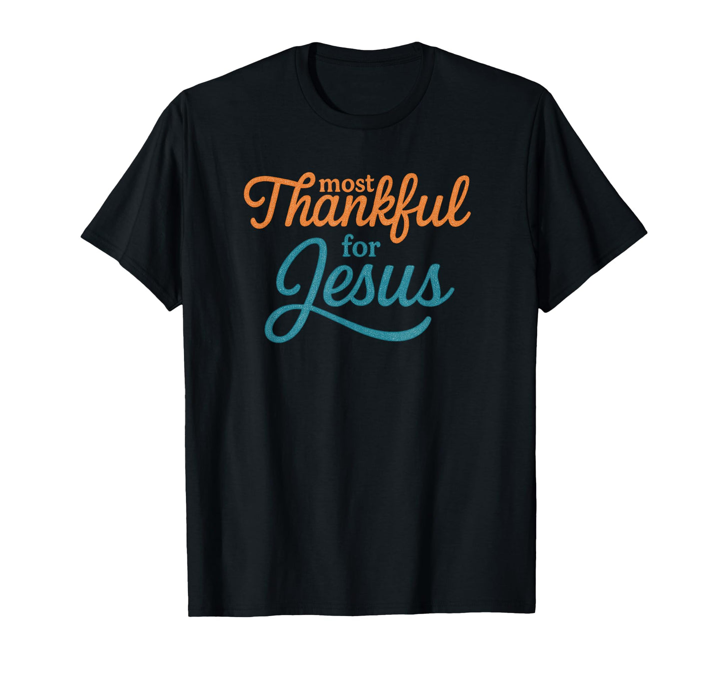 Most Thankful for Jesus Christian Thanksgiving T-Shirt