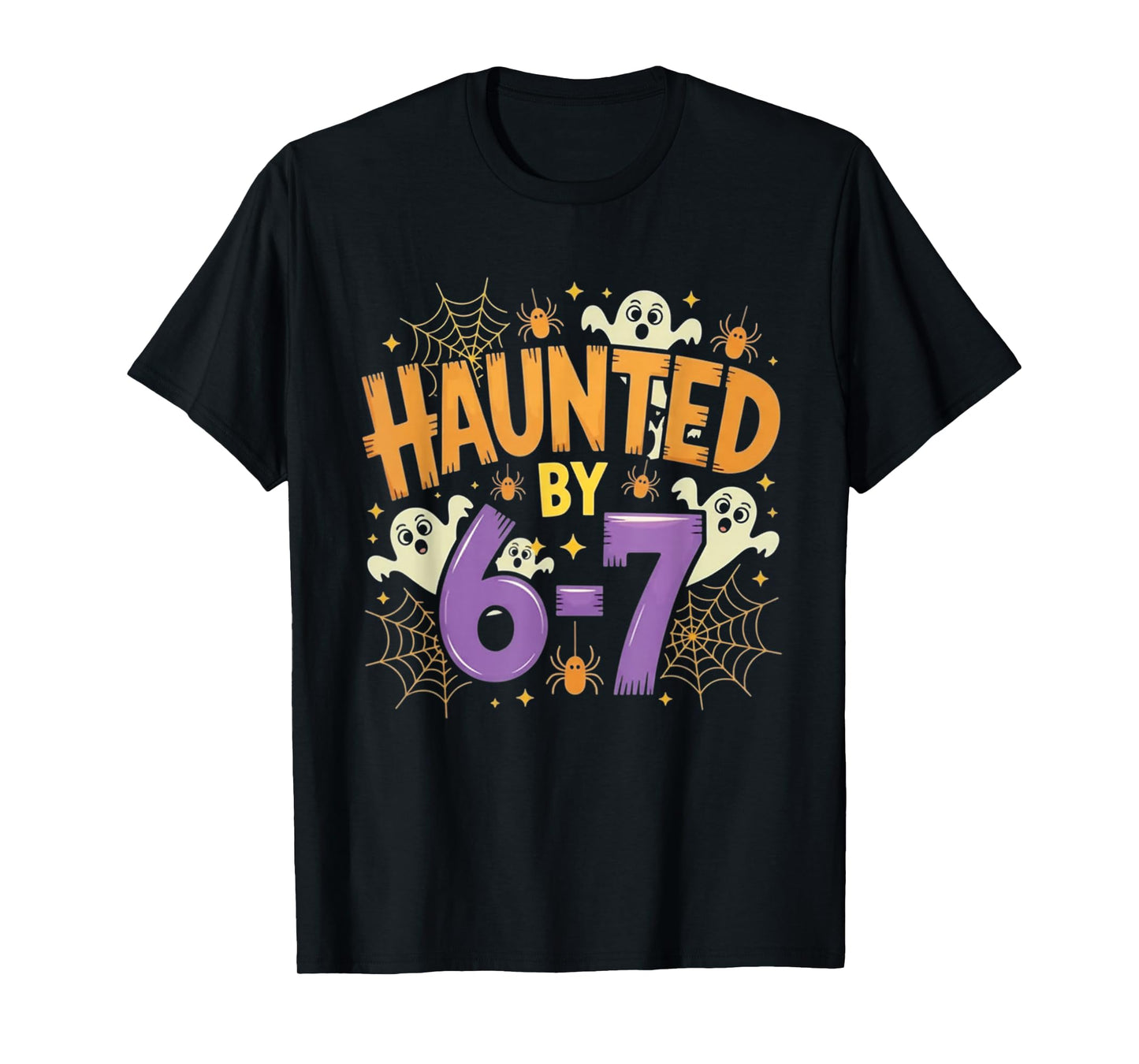Hunted by 6 7 Halloween Meme T-Shirt