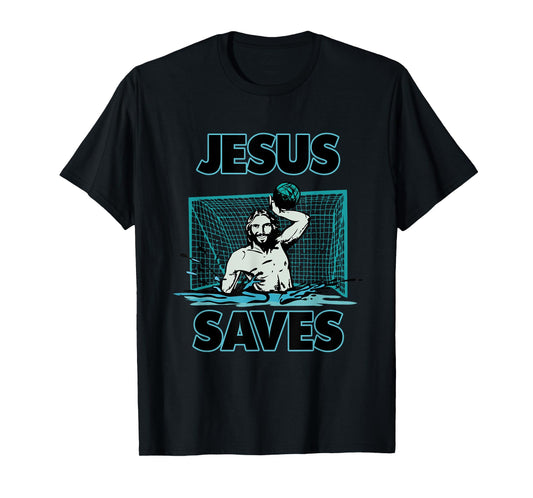 Jesus The Water Polo Goalie Saves T Shirt For Christian Men T-Shirt
