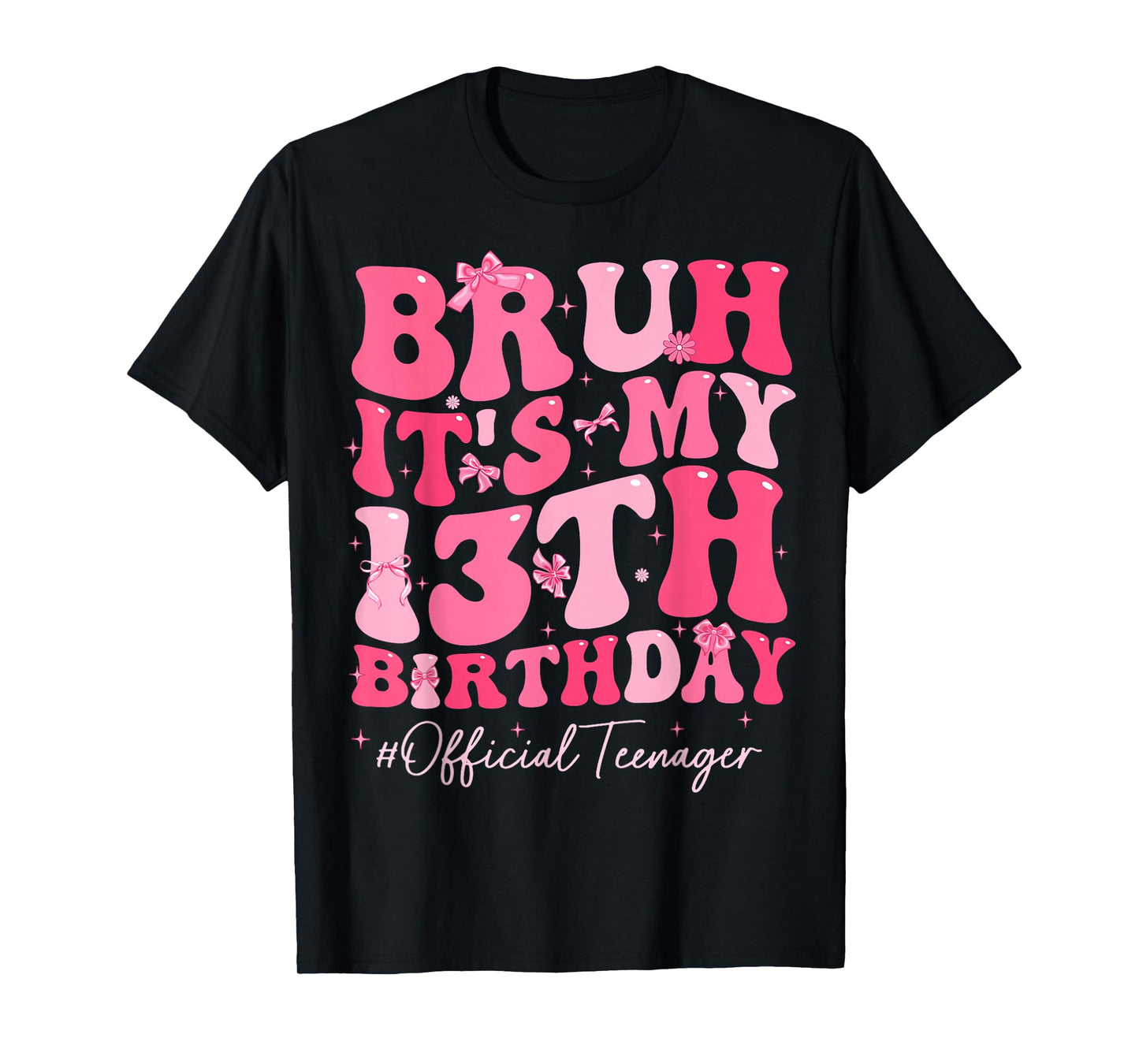 Bruh It's My 13th Birthday Official Teenager Coquette Bow T-Shirt
