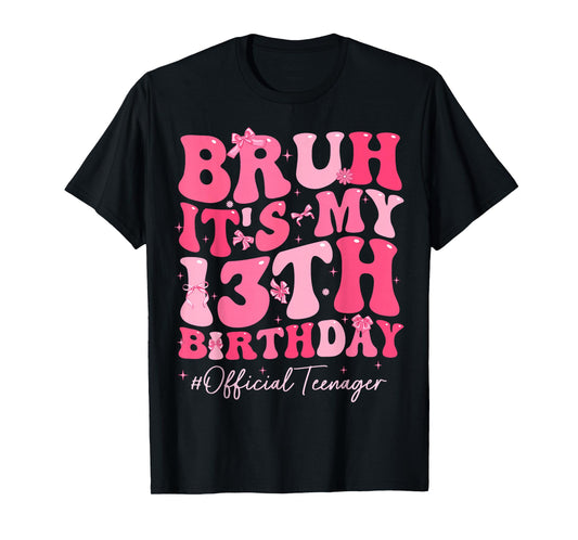 Bruh It's My 13th Birthday Official Teenager Coquette Bow T-Shirt