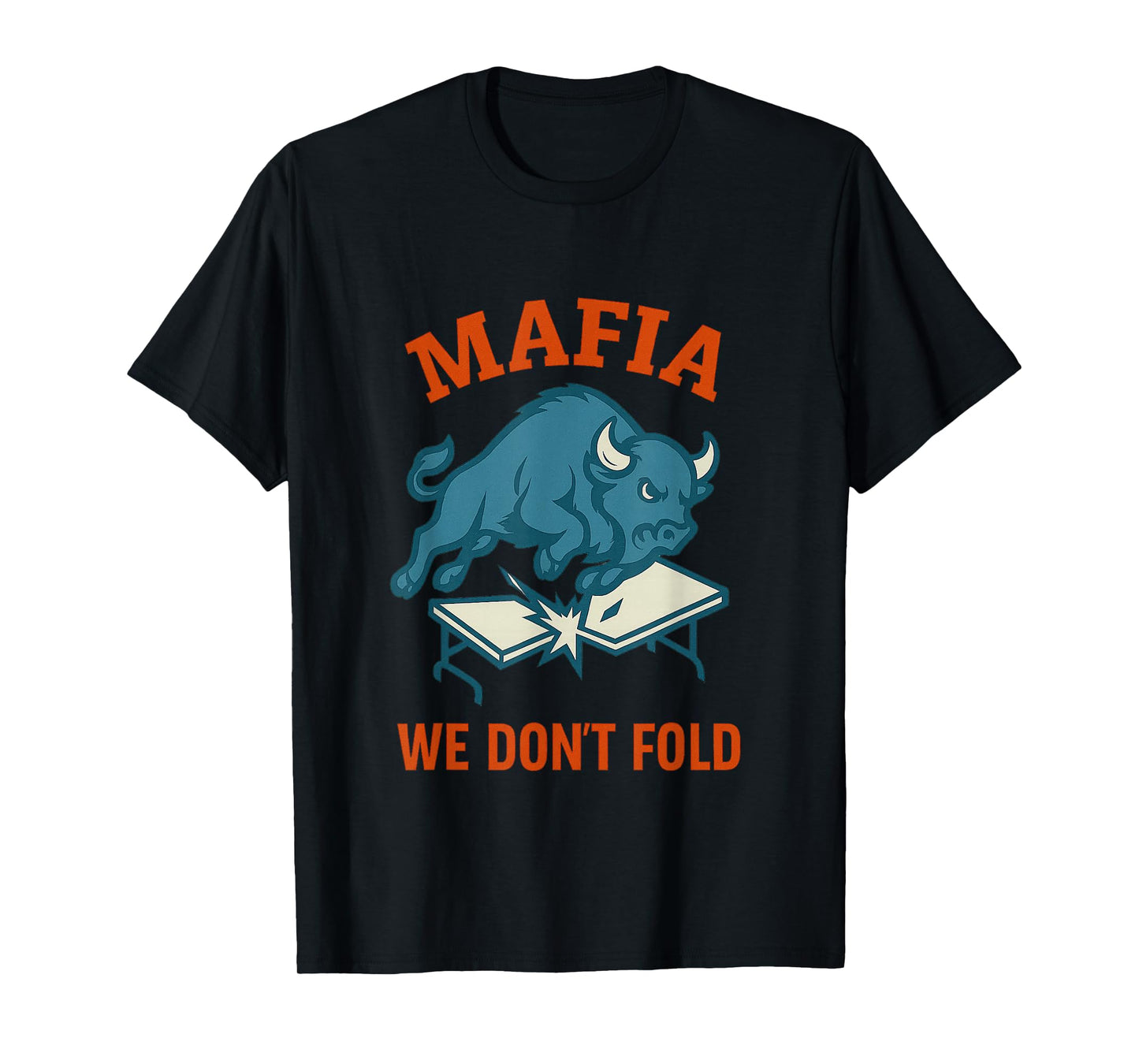 Mafia – We Don’t Fold T-Shirt