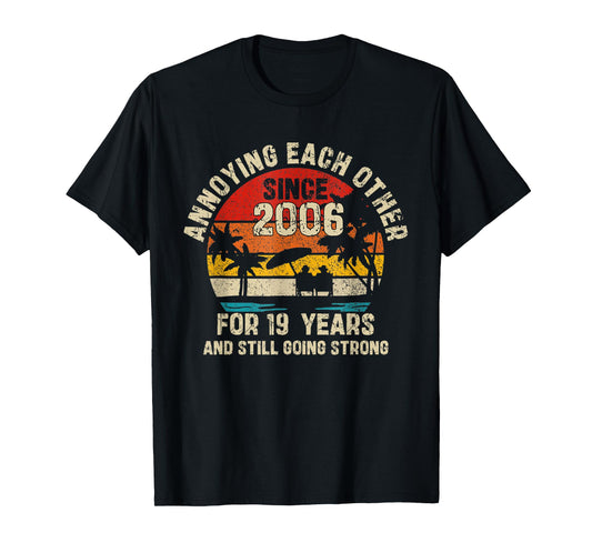Annoying Each Other Since 2006 19th Wedding Anniversary T-Shirt