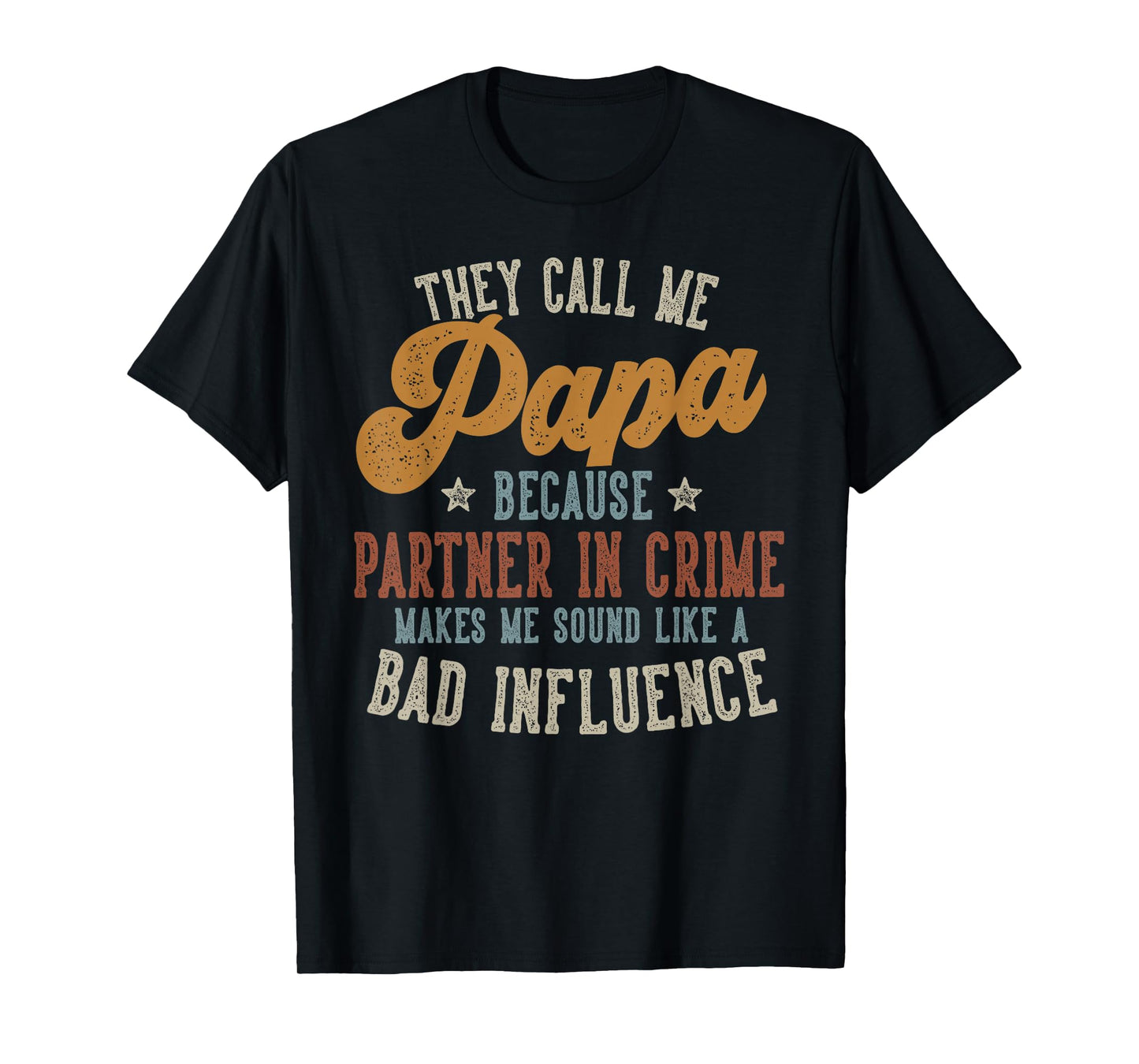 They Call Me Papa Funny Father's Day Papa T-Shirt