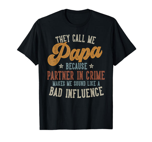They Call Me Papa Funny Father's Day Papa T-Shirt