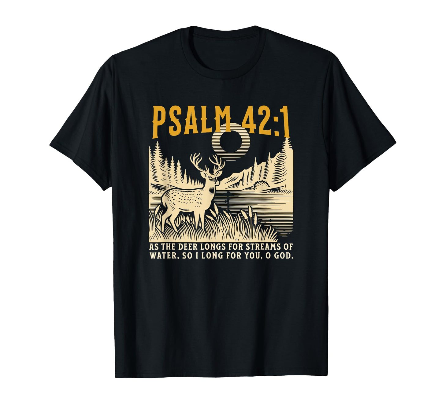 Christian As The Deer Hunting Jesus Bible Verse Hunter T-Shirt