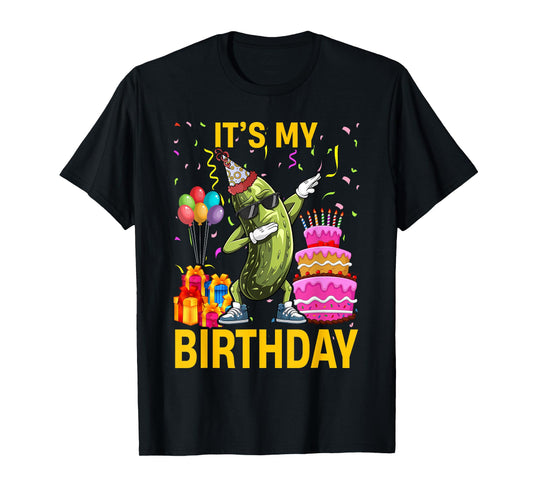 Cucumber Funny Dabbing Pickle Its My Birthday Men Women Kids T-Shirt