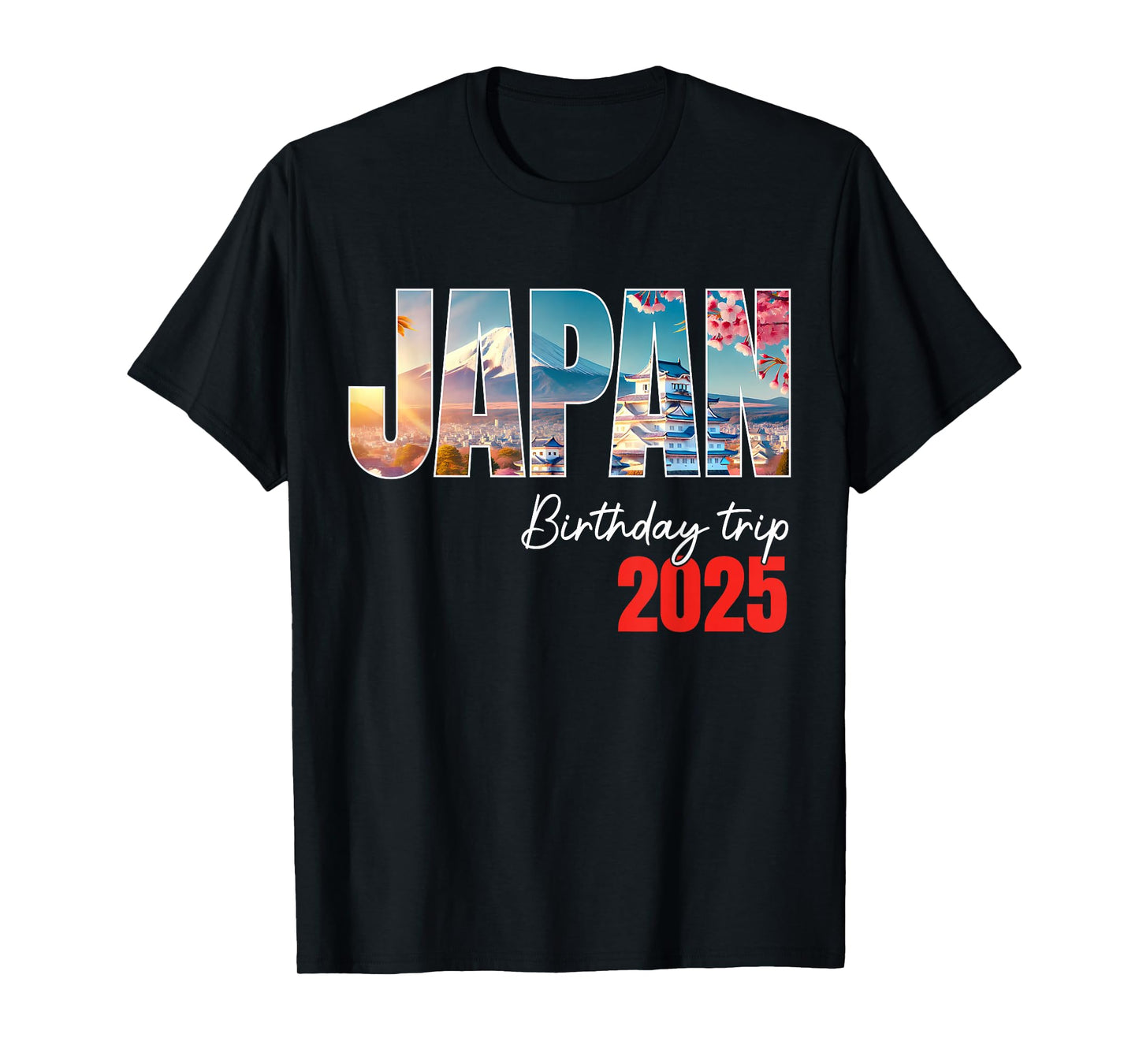 Japan Birthday Trip 2025 Tokyo Osaka Cherry Blossom Holiday T-Shirt