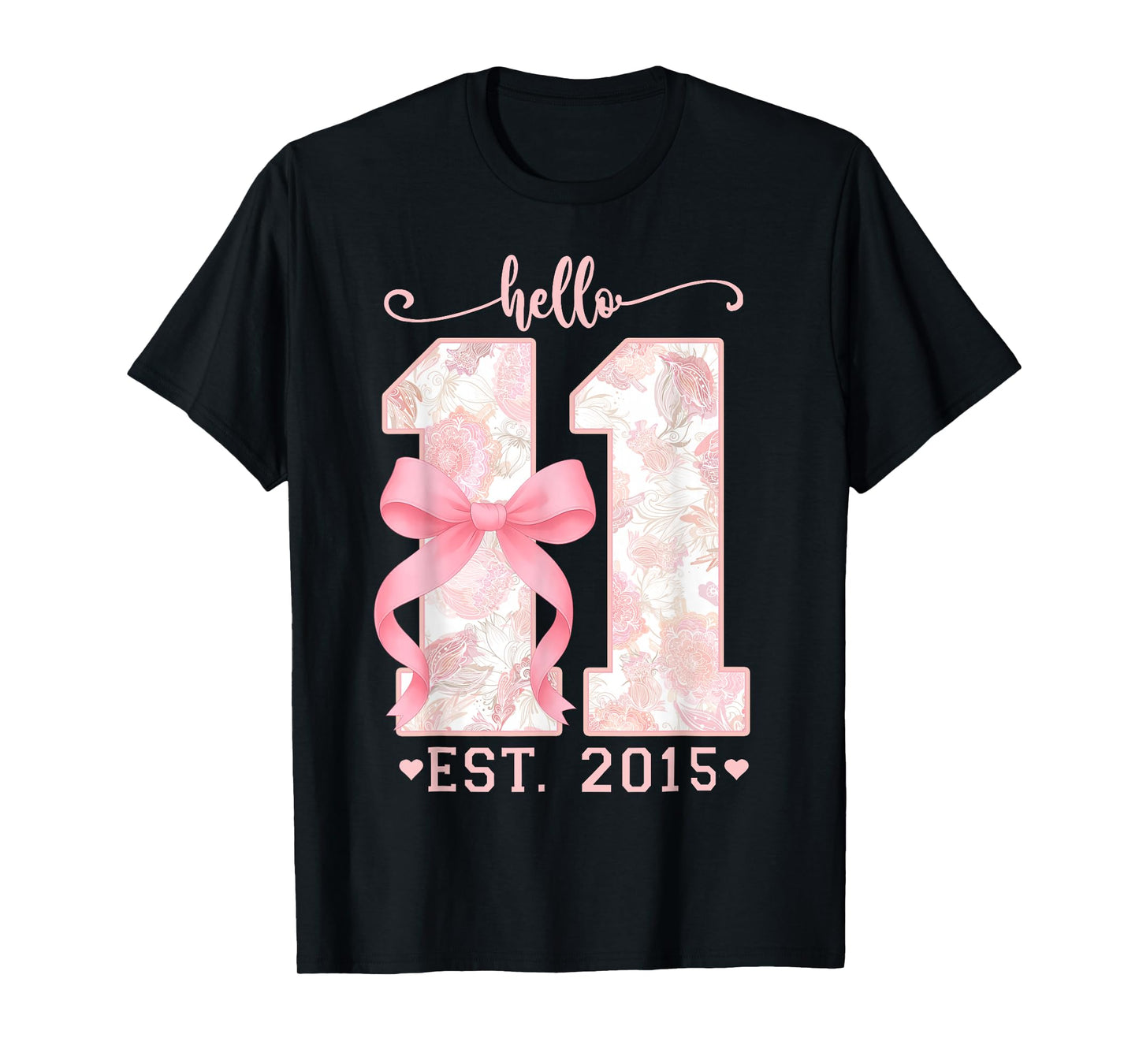 Hello Eleven Est 2015 Pink Coquette Bow 11th Birthday Girl T-Shirt