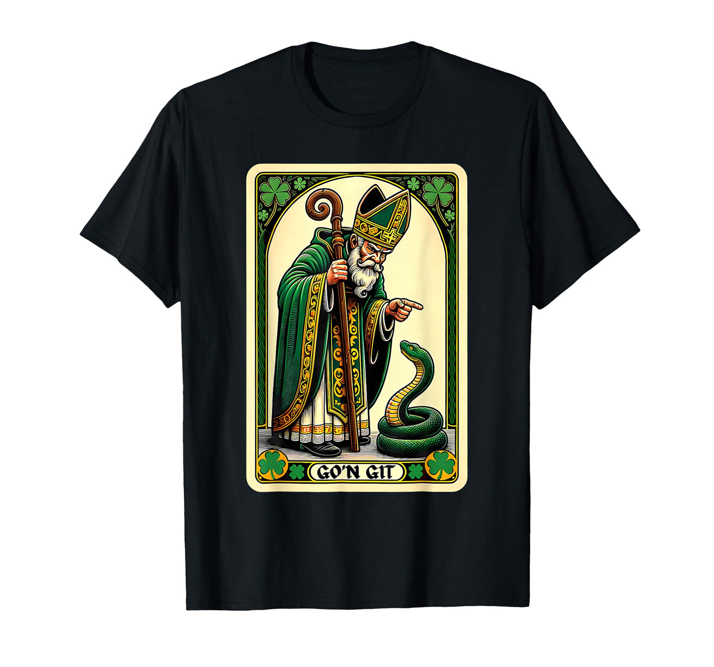 St Patrick Snake Gon Git Card Saint Pattys Men Women Kids T-Shirt