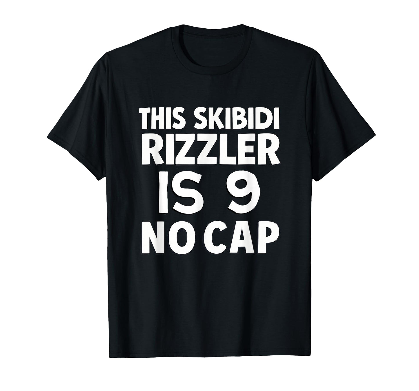This Skibidi Rizzler is 9 No Cap 9th Birthday 9 Birthday T-Shirt