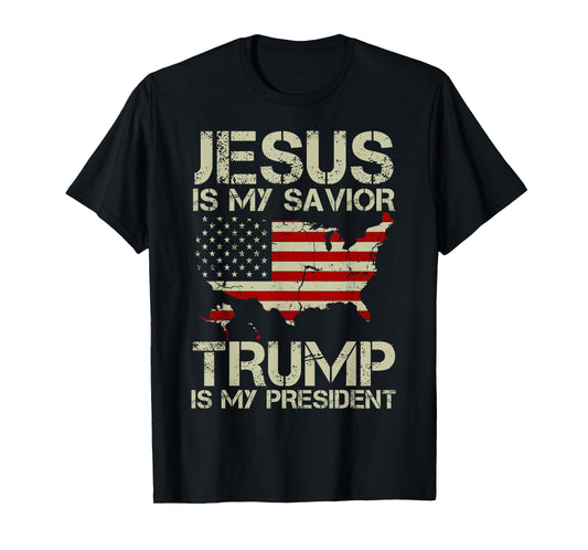Jesus Is My Savior Trump Is My President Shirt for men women T-Shirt