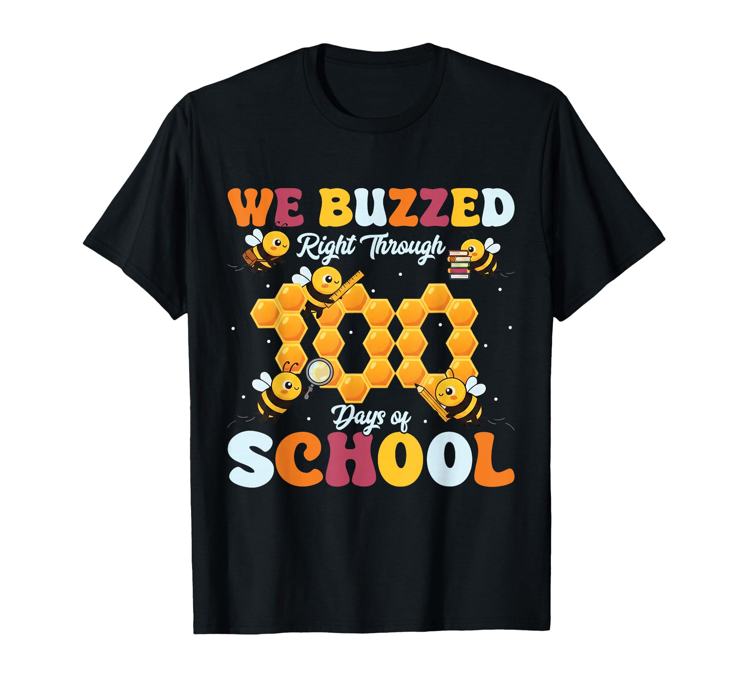 We Buzzed Right Through 100 Days of School Bee 100th Day T-Shirt
